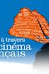 Voyage à travers le cinéma français