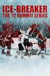 Ice-Breaker: The '72 Summit Series