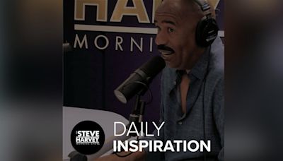 Steve Harvey's Morning Inspiration - 05.21.24 | WDAS | Steve Harvey Morning Show