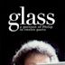 Glass, a portrait of Philip in Twelve Parts