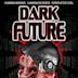 Dark Future