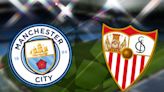 Manchester City vs Sevilla: Prediction, kick-off time, TV, live stream, team news, h2h results and odds today