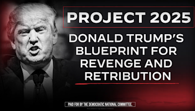 Democrats go all in against Project 2025 with billboard campaign to link Trump to controversial plan