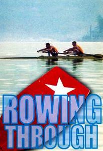 Rowing Through