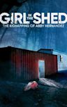 Girl in the Shed: The Kidnapping of Abby Hernandez