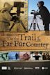 On the Trail of the Far Fur Country