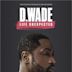 D. Wade Life Unexpected