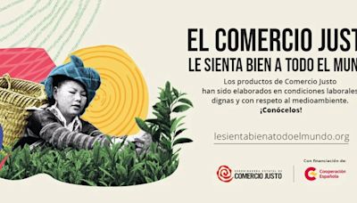 Organizaciones de Comercio Justo reivindican la protección de Derechos Humanos con la campaña #LeSientaBienATodoElMundo