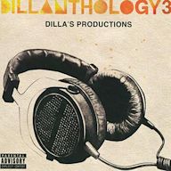 Dillanthology, Vol. 3: Dilla's Productions