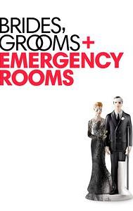 Brides, Grooms and Emergency Rooms