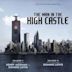 Man in the High Castle: Seasons 1 & 2 [Original Series Soundtrack]