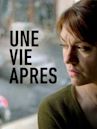 Une vie après