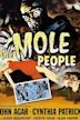 The Mole People