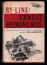 By-Line: Ernest Hemingway