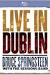 Bruce Springsteen with the Sessions Band: Live in Dublin