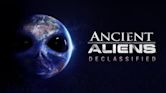 Ancient Aliens Declassified