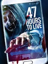 47 Hours to Live