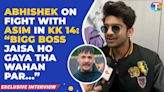 Abhishek Kumar's initial response to the fight with Asim Riaz in KKK 14; bond with Rohit Shetty & Krishna