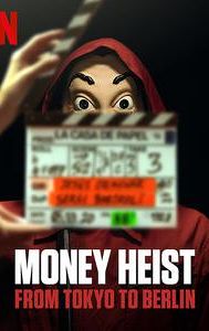 Money Heist: From Tokyo to Berlin