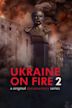 Ukraine on Fire 2