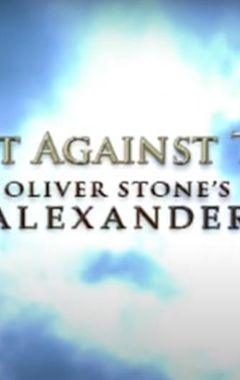 Fight Against Time: Oliver Stone's Alexander