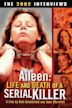 Aileen: Life and Death of a Serial Killer