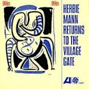 Herbie Mann Returns to the Village Gate