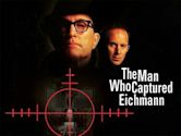 The Man Who Captured Eichmann