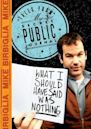 Mike Birbiglia: What I Should Have Said Was Nothing