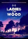 Ladies of the Wood