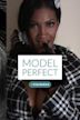 Model Perfect