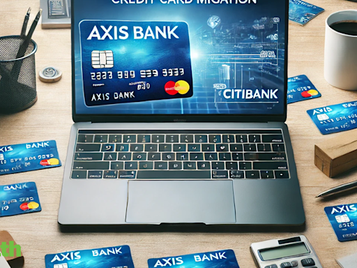 Axis Bank-Citibank credit card migration: 9 Citi cards transferred to Axis Bank; new credit card names, benefits, reward points