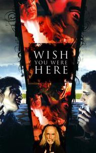 Wish You Were Here