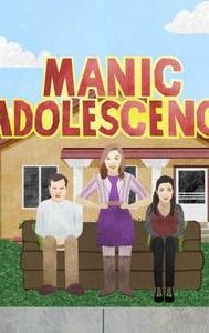 Manic Adolescence