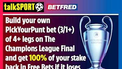 Champions League final betting offer: Get your stake back if your #PYP loses