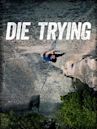 Die Trying