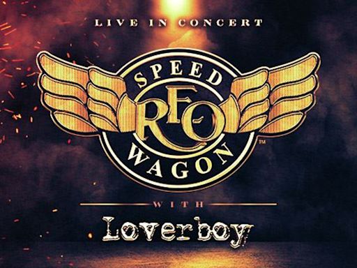 REO Speedwagon and Loverboy "Take it on the Run" to Alliant Energy PowerHouse