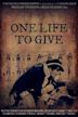 One Life to Give