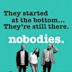 Nobodies