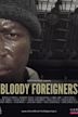 Bloody Foreigners