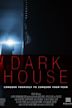 Dark House