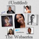 #Untitled: The Webseries