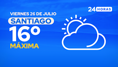 El tiempo en Santiago: viernes 26 de julio de 2024