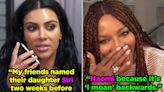 23 Baby Names That Were Totally "Ruined" For People, And TBH, Some Of These Should Be Retired Altogether