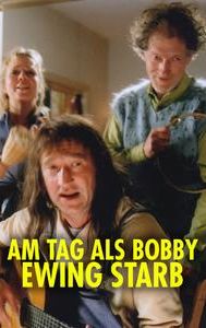 Am Tag als Bobby Ewing starb