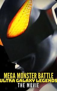 Mega Monster Battle: Ultra Galaxy Legends: The Movie