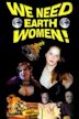 We Need Earth Women!