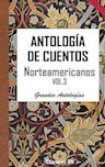 AntologÍa de Cuentos Norteamericanos, Vol. 3 (Grandes Antologías)