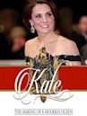 Kate: The Making of a Modern Queen