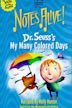 NotesAlive!: Dr. Seuss' My Many Colored Days